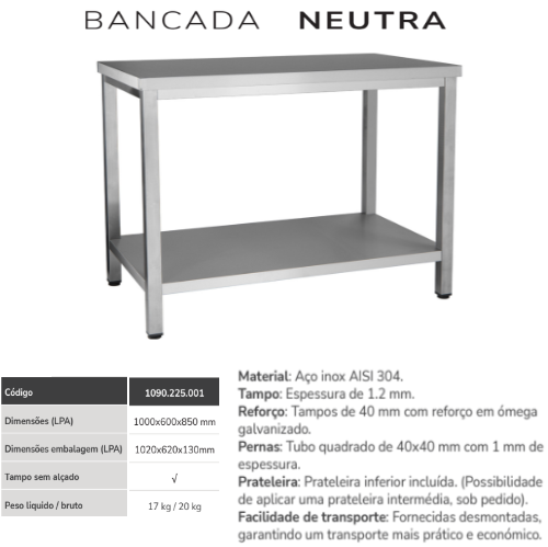 Bancada Neutra Inox Sem Alçado C/ 1 Prat 1000X600X850Mm     