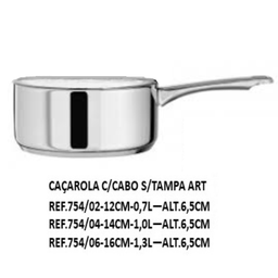 [107.302975402] Caçarola S/Tampa Inox T/Calor Art 12Cm 0,7 Lts Artame       